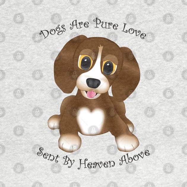 Dogs Are Pure Love Brown by KEWDesign